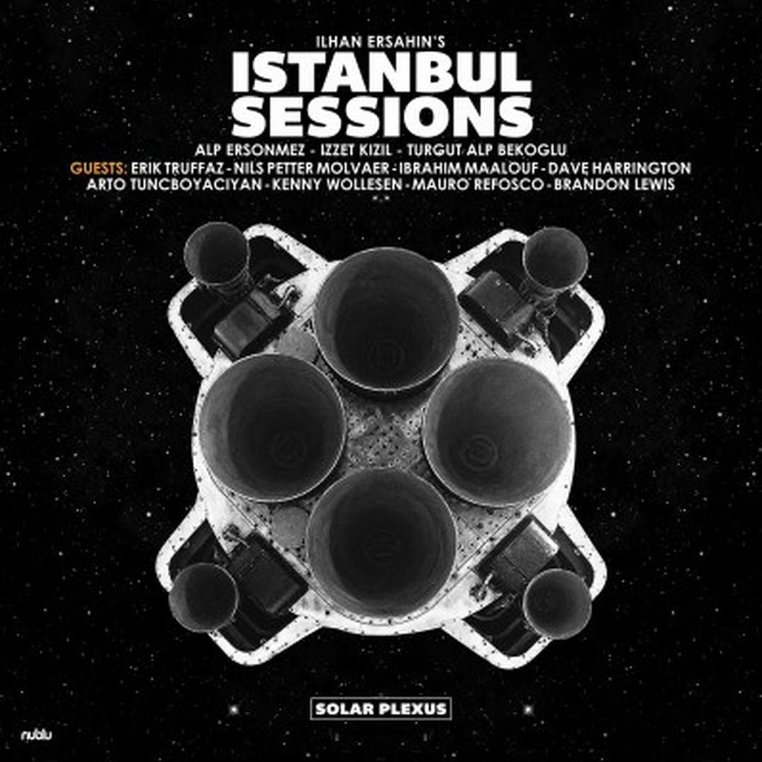 Ilhan Ersahin's Istanbul Sessions: Solar Plexus