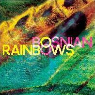 Bosnian Rainbows