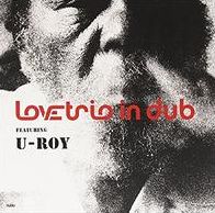 Love Trio Featuring U-roy