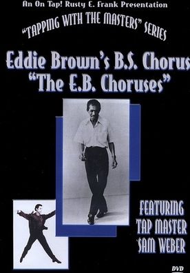 Tapping With The Masters Series: Eddie Brown's B.s. Chorus - The E.b. Choruses