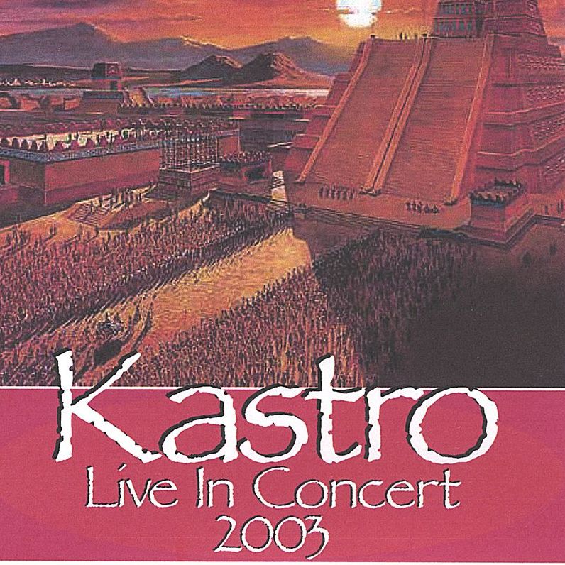 Kastro: Live in Concert 2003