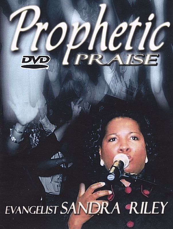 Sandra Riley: Prophetic Praise