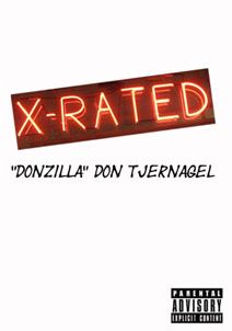 Don "Donzilla" Tjernagel: X-Rated