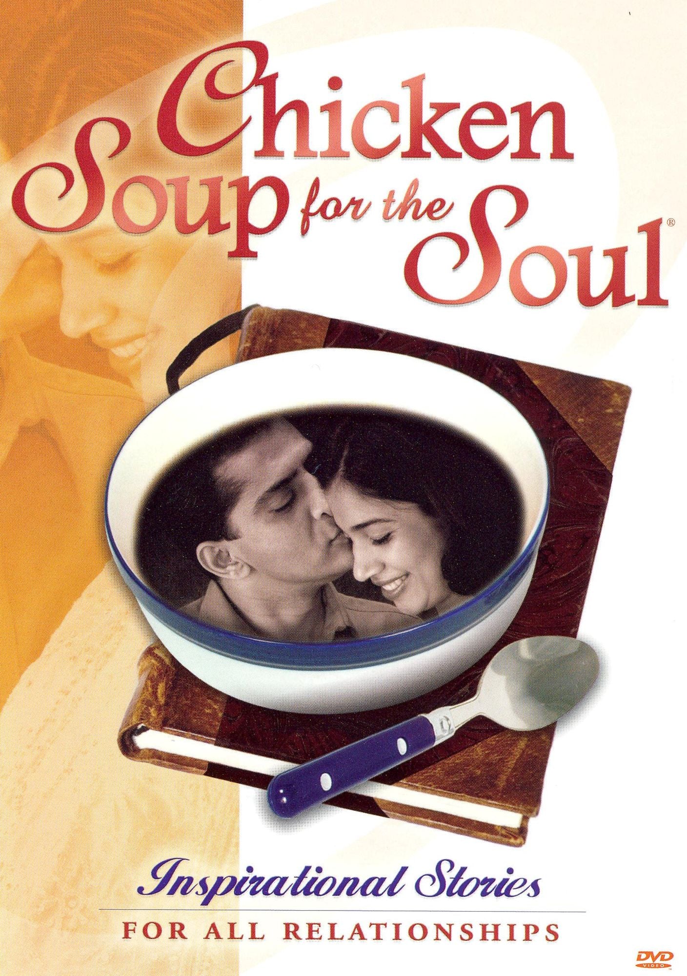 Chicken Soup for the Soul: Inspirational Stories for All Relationships