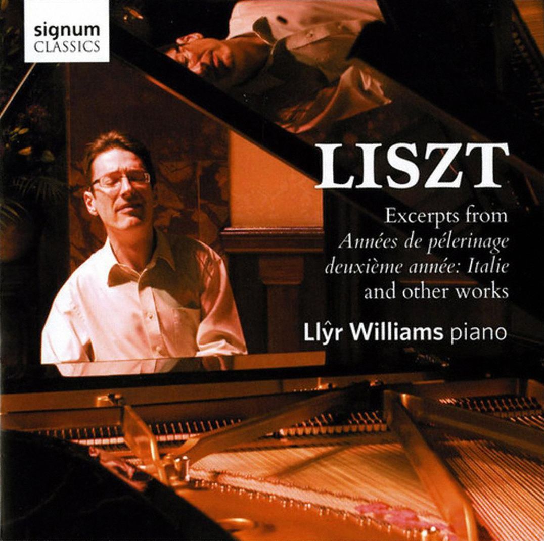 Liszt: Excerpts from Années de Pèlerinage, Deuxième Année: Italie S161 and Other Works