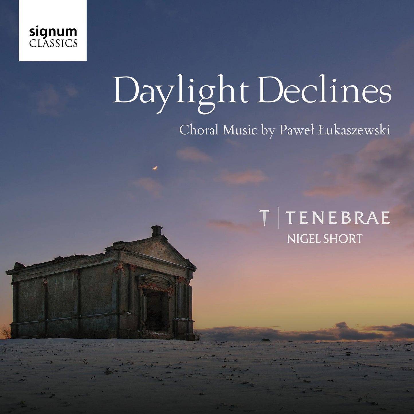 Daylight Declines: Choral Music By Pawel Lukaszewski