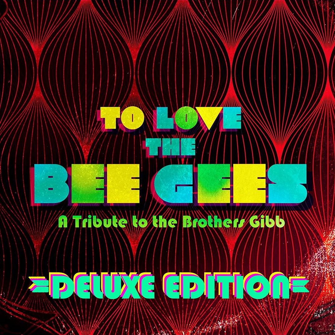 To Love the Bee Gees [Deluxe Edition]