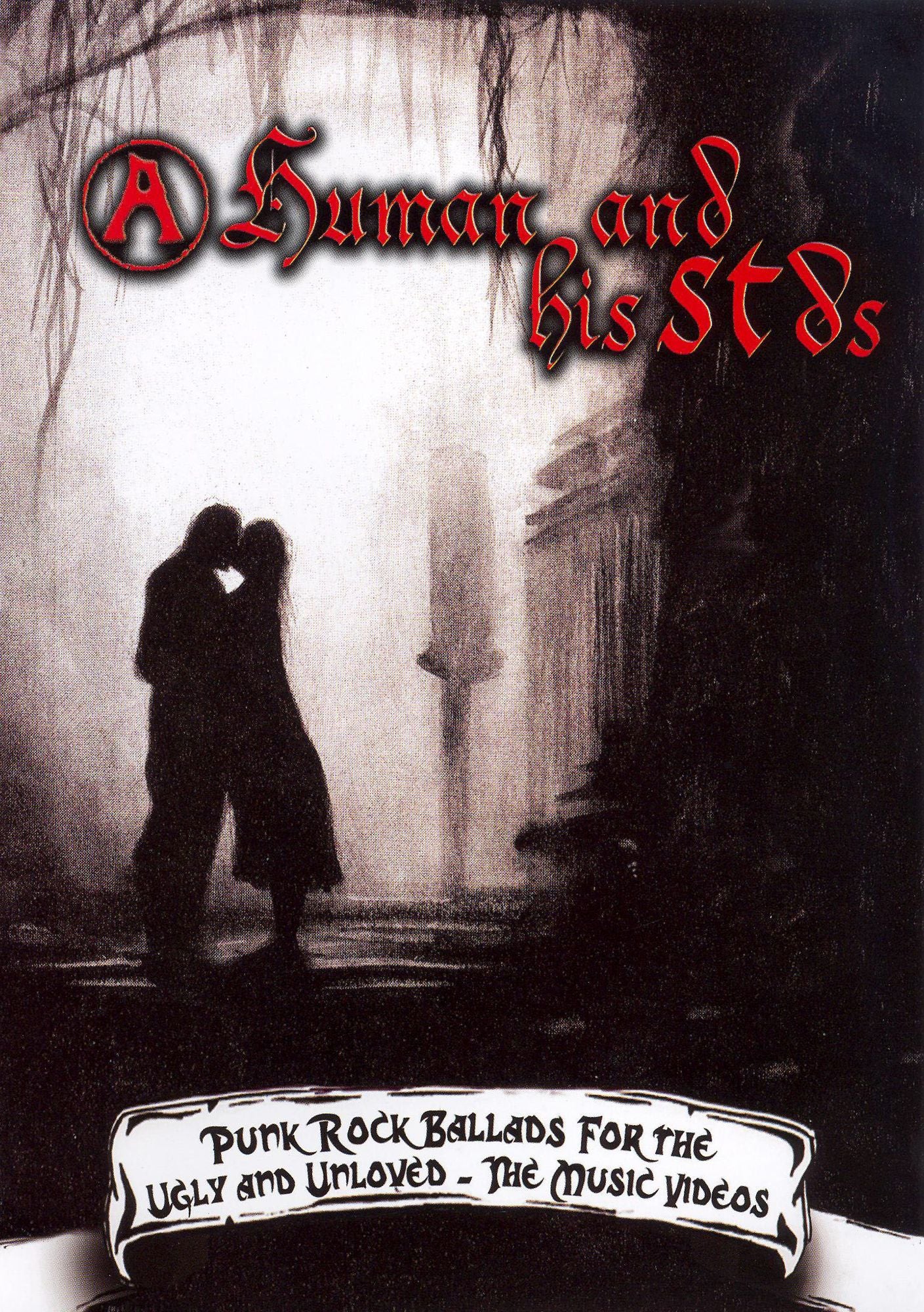 A Human and His STD's: Punk Rock Ballads for the Ugly and Unloved