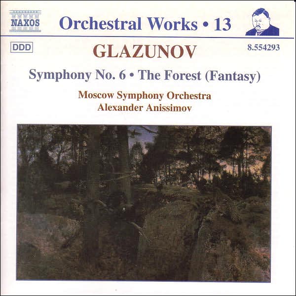 Glazunov: Symphony No. 6 / The Forest