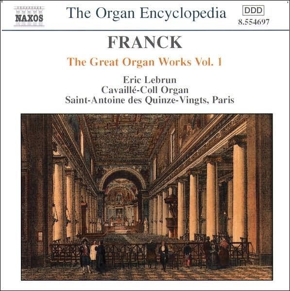 Franck: The Great Organ Works Vol. 1