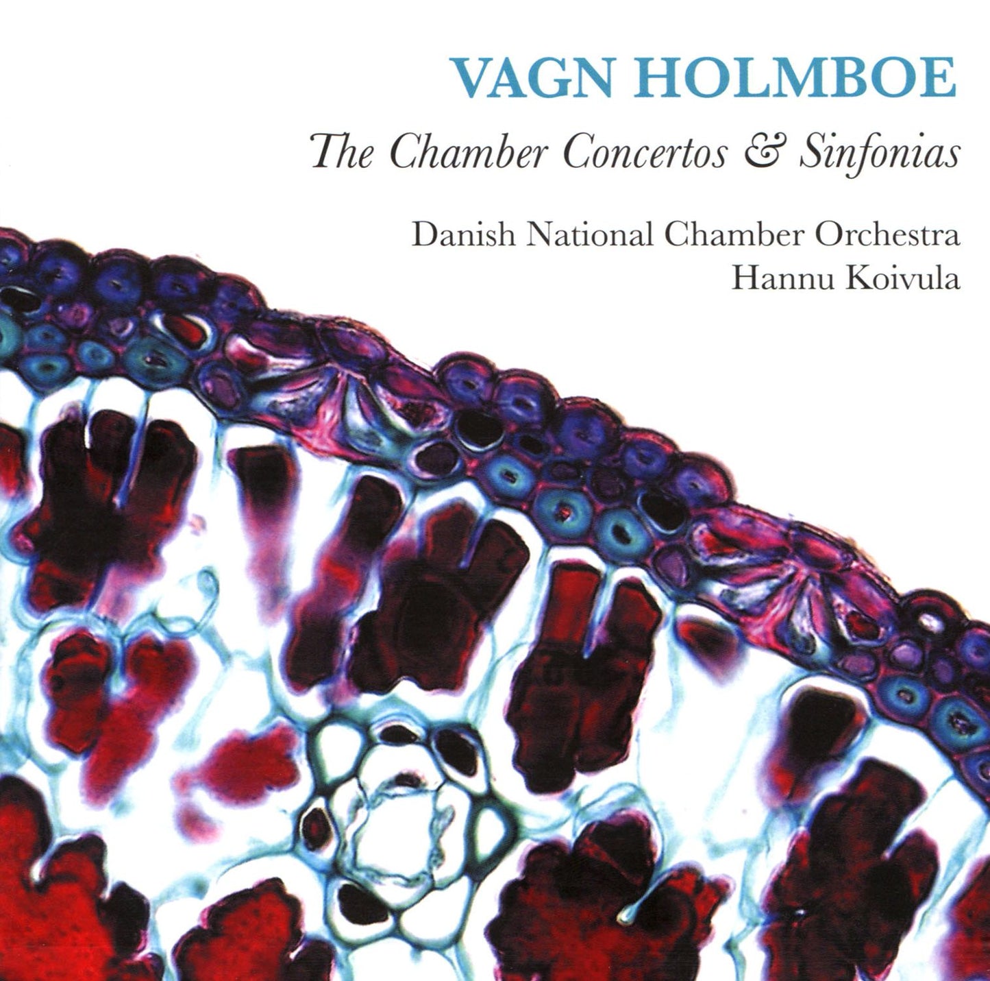 Vagn Holmboe: The Chamber Concertos & Sinfonias