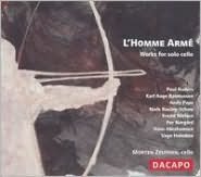 L'Homme Arm?: Works for Solo Cello