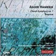Asger Hamerick: Choral-Symphony No. 7; Requiem