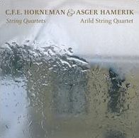 C.p.e. Horneman & Asger Hamerik: String Quartets