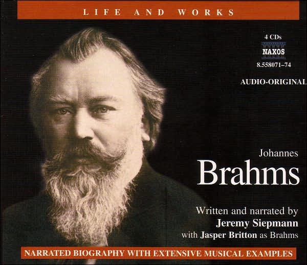 The Life and Works of Johannes Brahms
