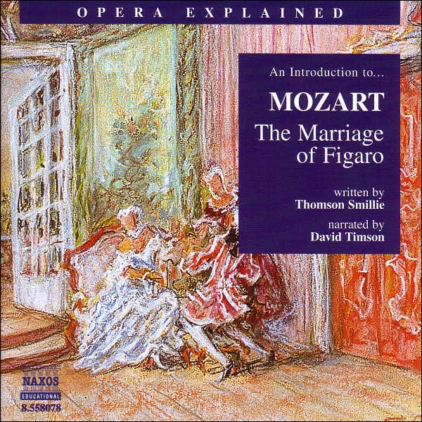 An Introduction to Mozart's "The Marriage of Figaro"