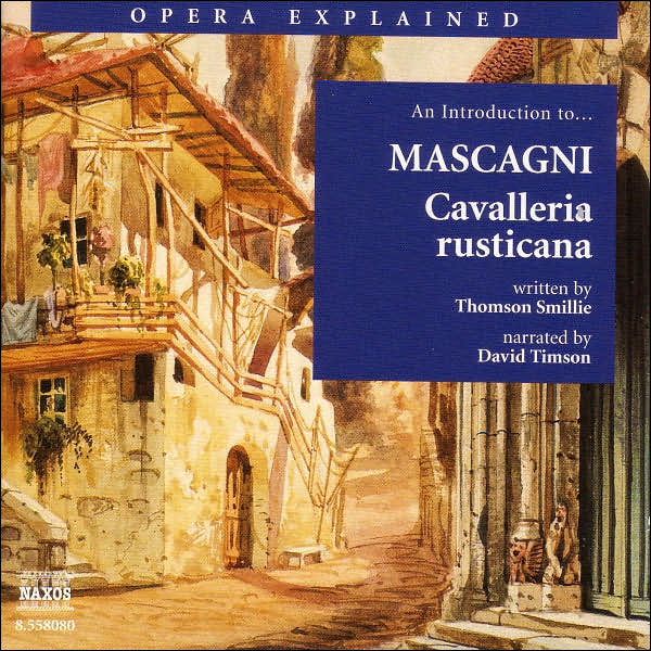 An Introduction to Mascagni's Cavalleria rusticana