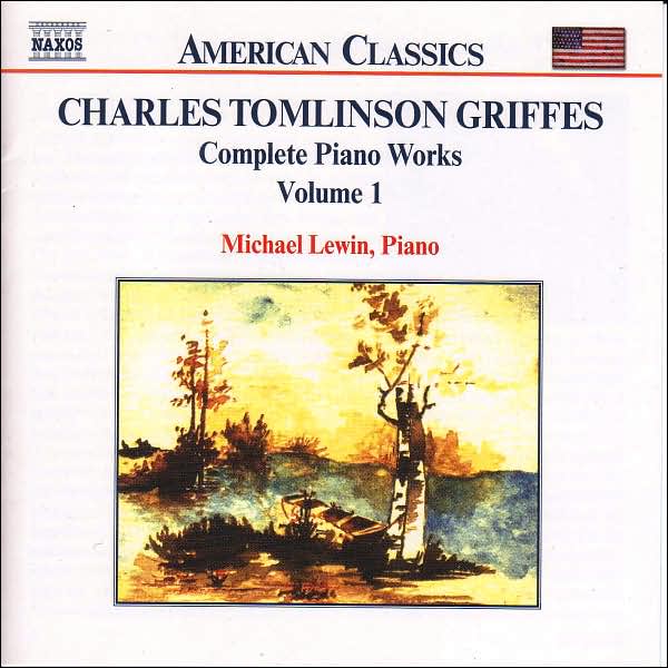 Griffes: Complete Piano Works, Vol. 1