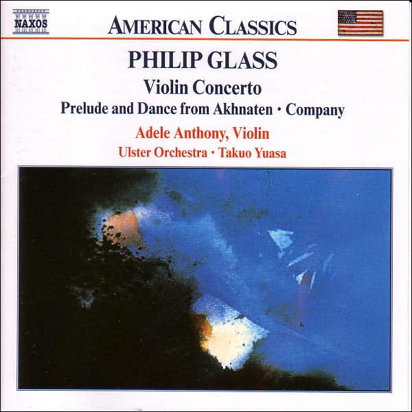 Glass: Violin Concerto, Prelude and Dance from Akhnaten, Company