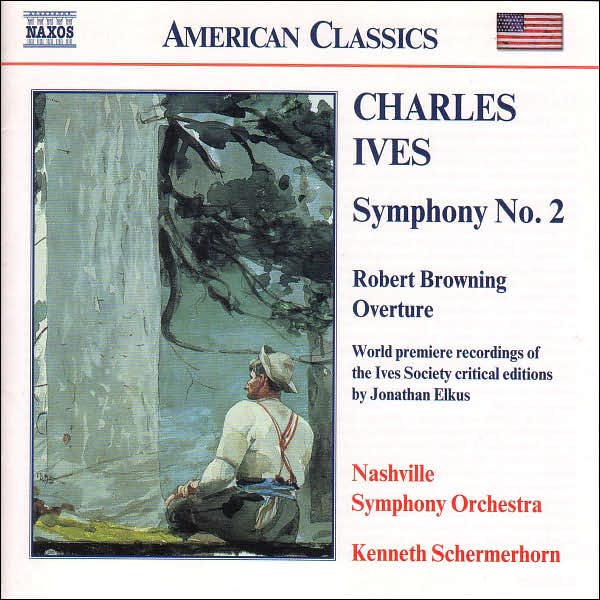 Ives: Symphony No. 2, Robert Browning Overture