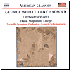 Chadwick: Orchestral Works