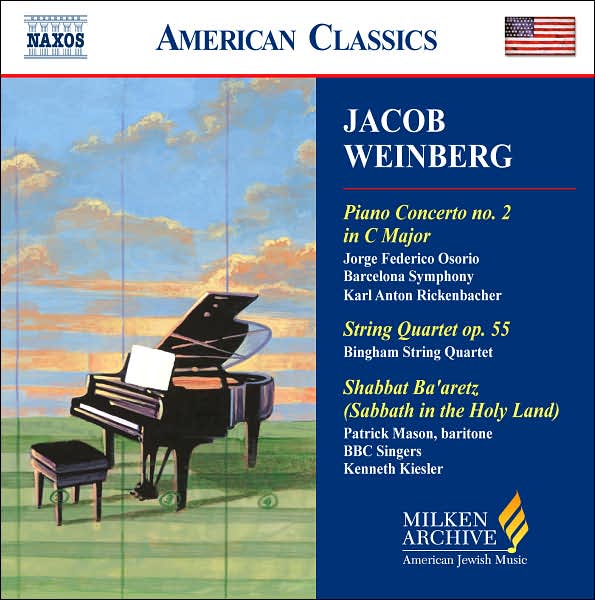 Jacob Weinberg: Piano Concerto No. 2; String Quartet, Op. 55; Shabbat Ba'aretz (Sabbath in the Holy Land)