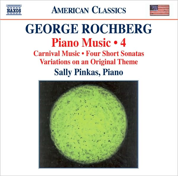 George Rochberg: Piano Music, Vol. 4