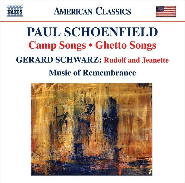Paul Schoenfield: Camp Songs; Ghetto Songs; Gerard Schwarz: Rudolf and Jeanette