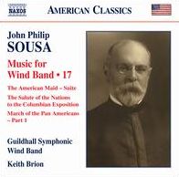 John Philip Sousa: Music For Wind Band, Vol. 17