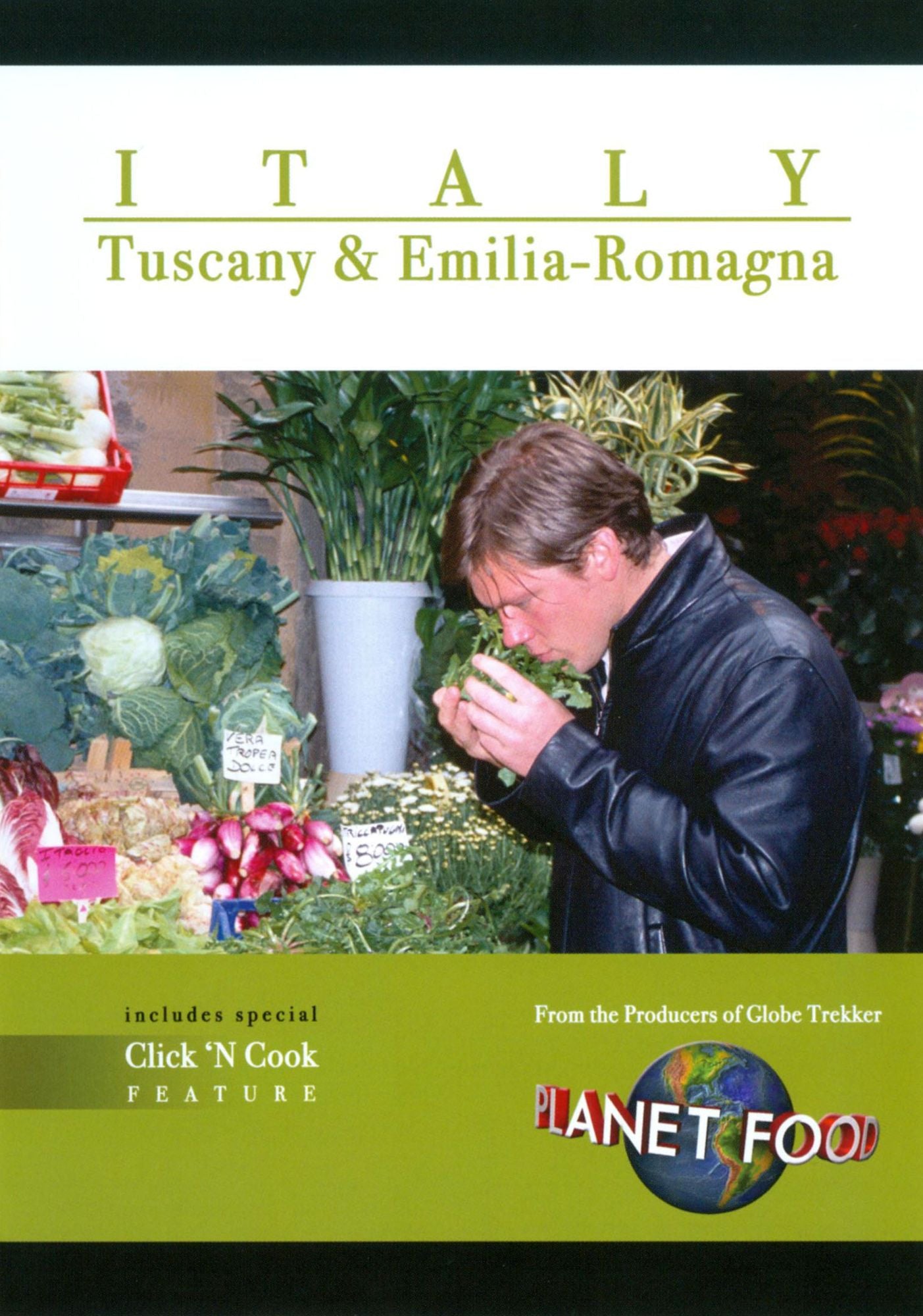 Planet Food: Italy - Tuscany and Emilia-Romagna