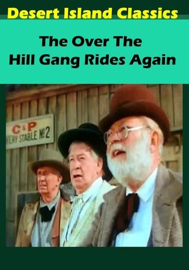 Over The Hill Gang Rides Again