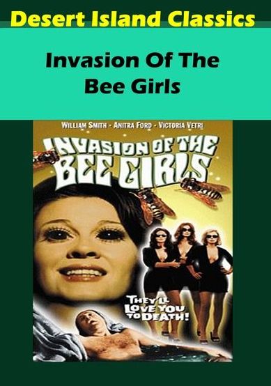Invasion Of The Bee Girls
