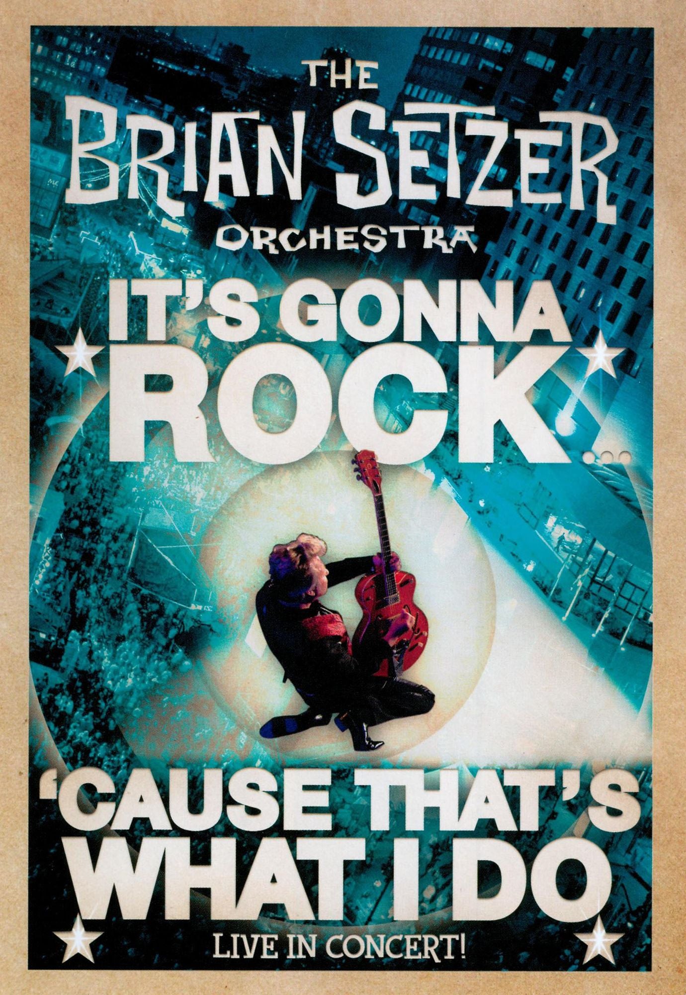 The Brian Setzer Orchestra: It's Gonna Rock... 'Cause That's What I Do