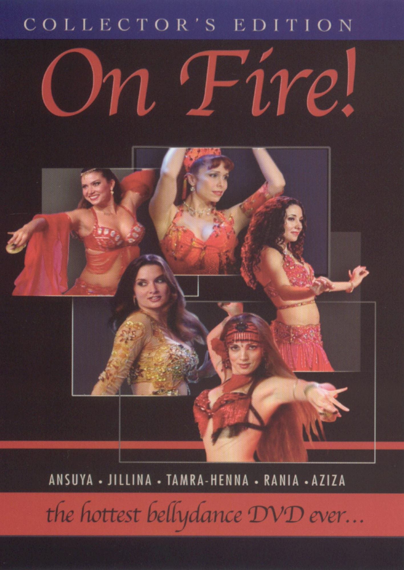 On Fire: The Hottest Bellydance DVD Ever!