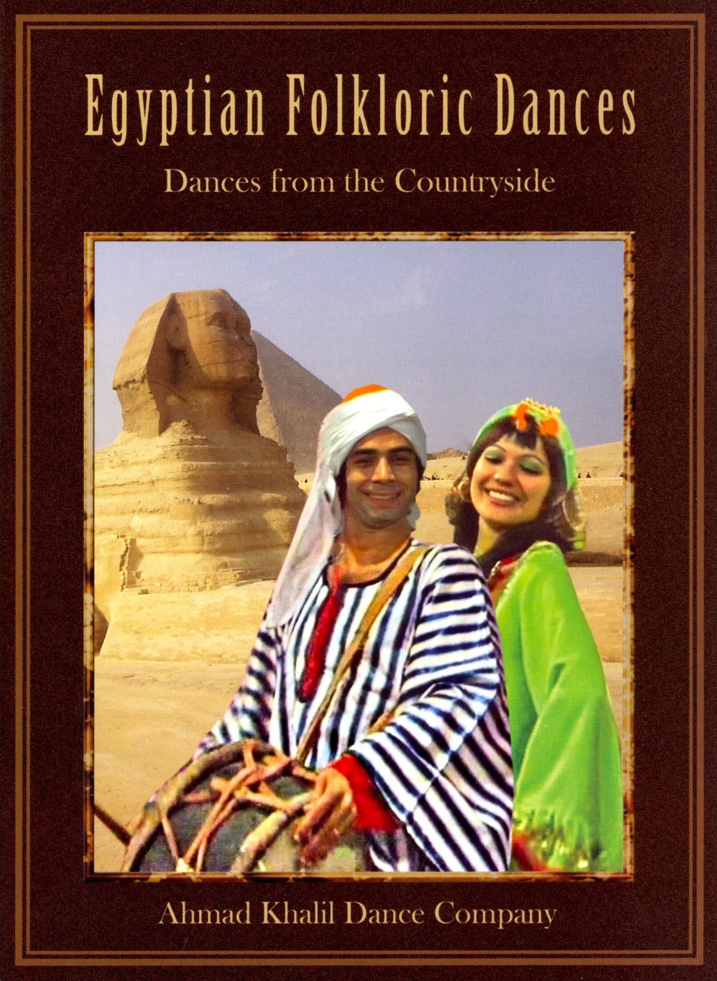 Ahmad Khalil Dance Company: Egyptian Folkloric Dances