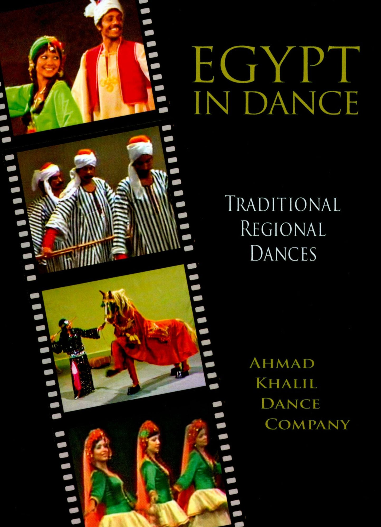 Ahmad Khalil Dance Company: Egypt in Dance
