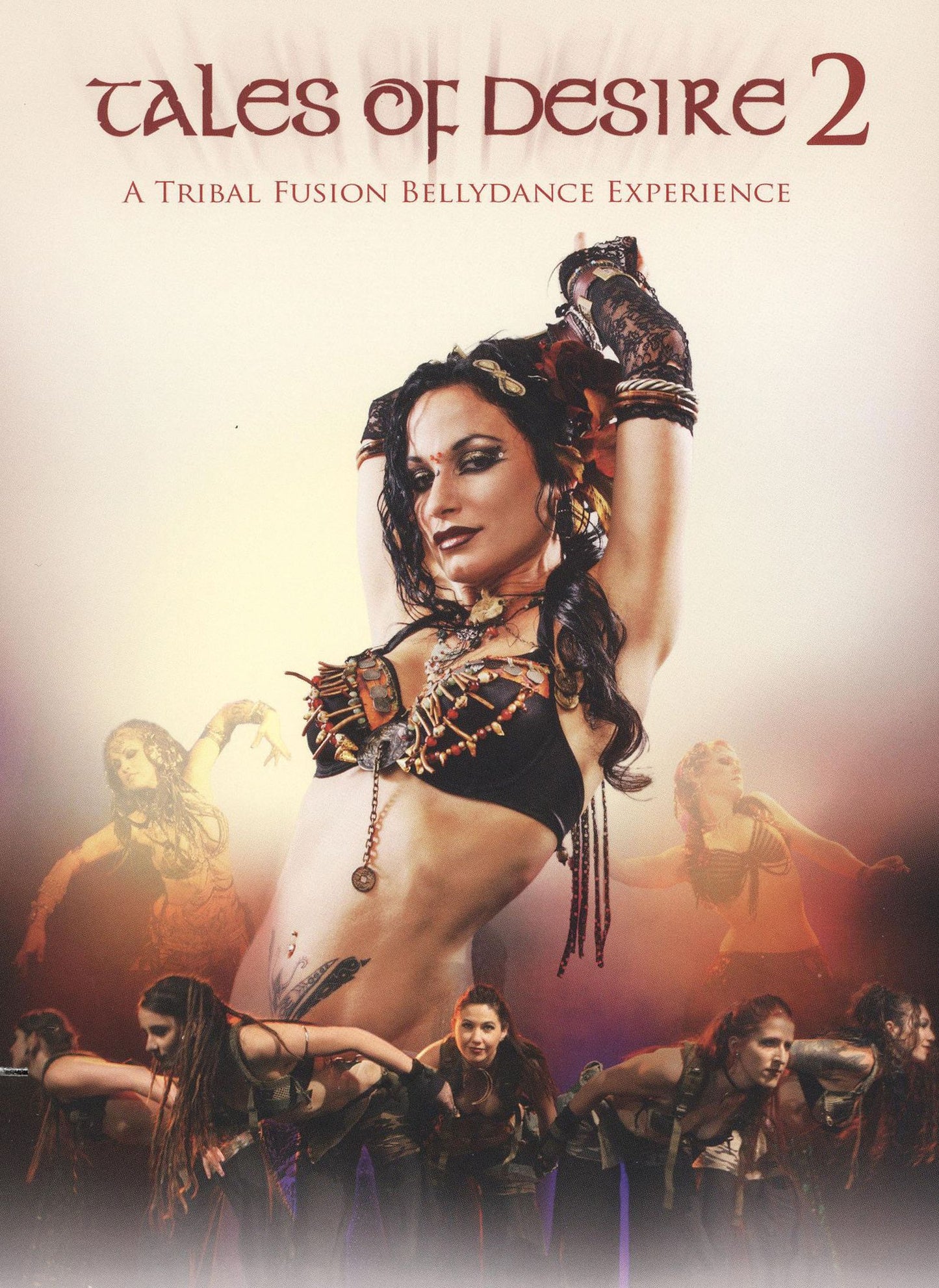 Tales of Desire 2: A Tribal Fusion Bellydance Experience