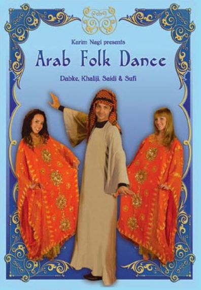 Karim Nagi Presents: Arab Folk Dance - Dabke, Khaliji, Saidi & Sufi