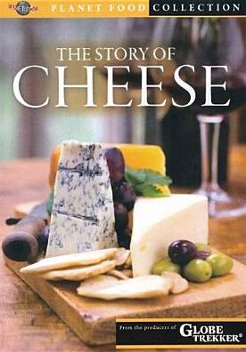 The Story Of Cheese