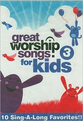 Great Worship Songs for Kids, Vol. 3