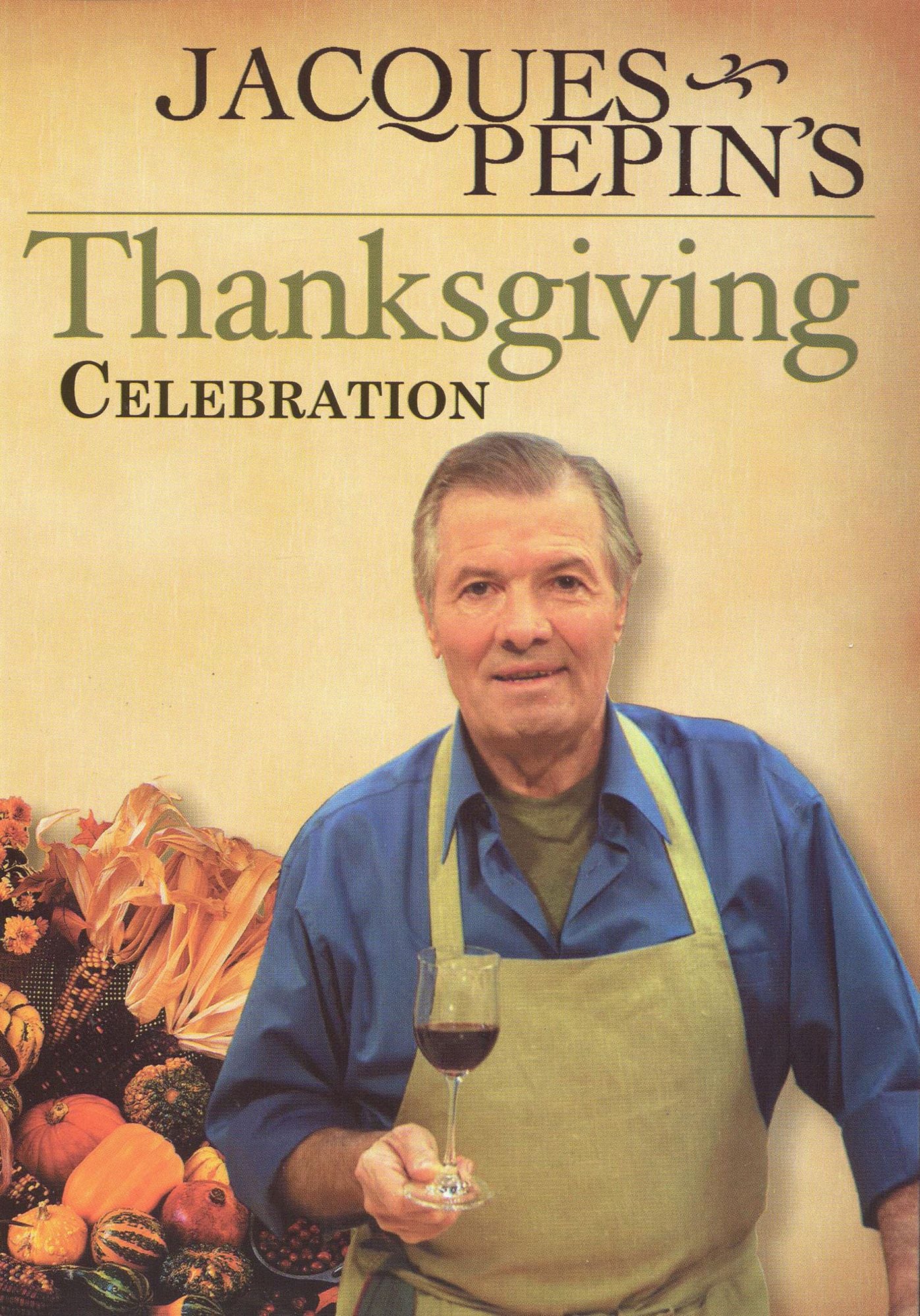 Jacques Pepin's Thanksgiving Celebration