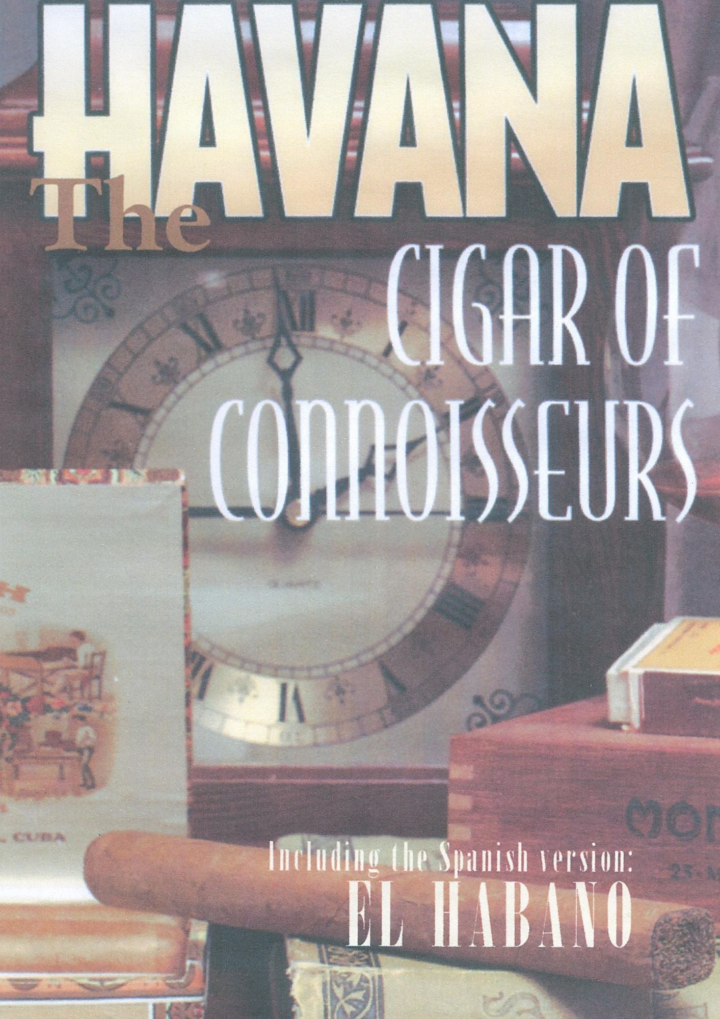 The Havana: Cigar of Connoiseurs