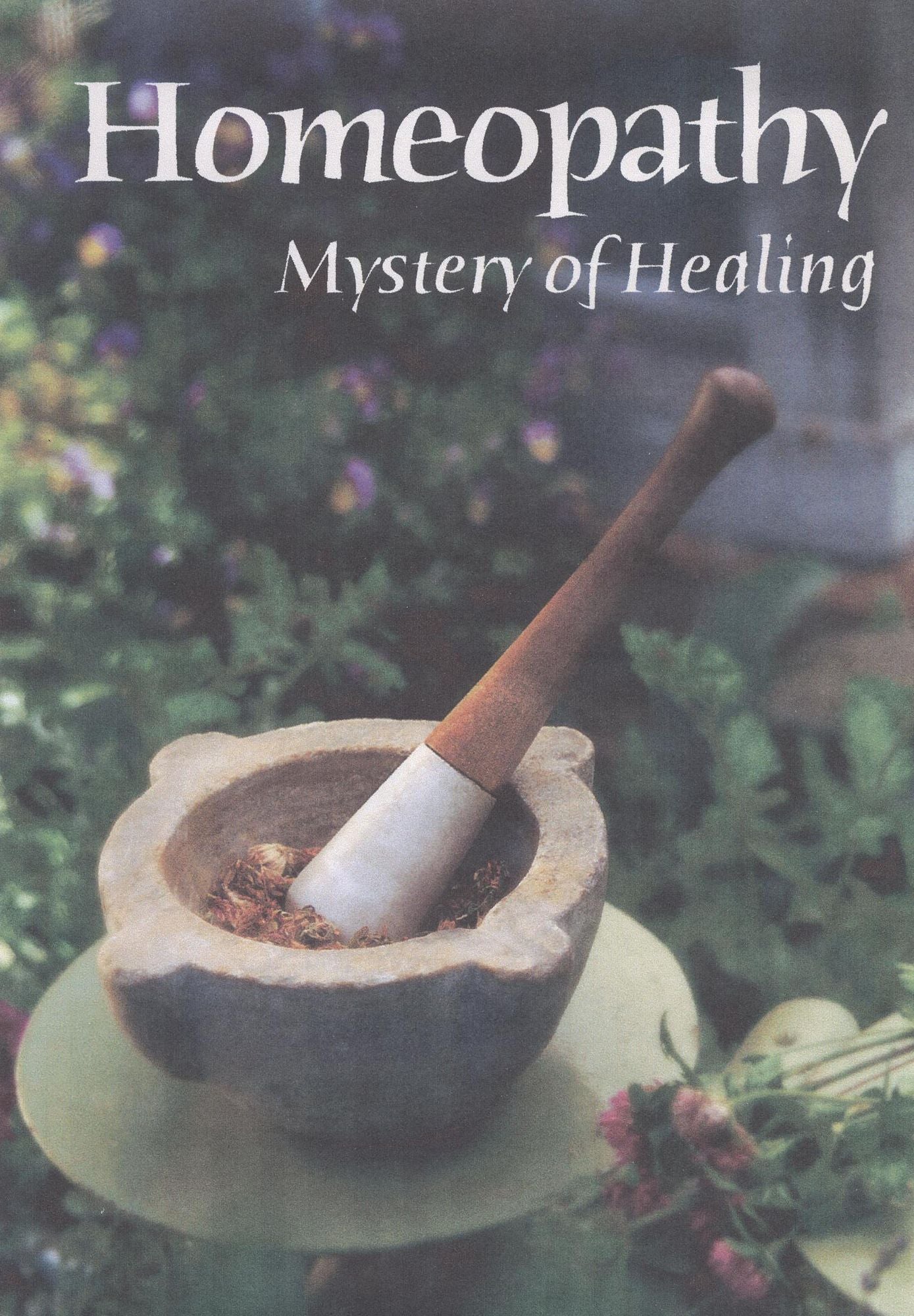 Homeopathy: Mystery of Healing