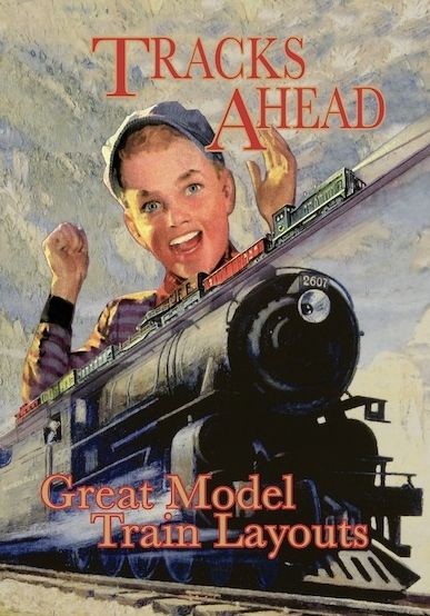 Tracks Ahead: Great Model Train Layouts