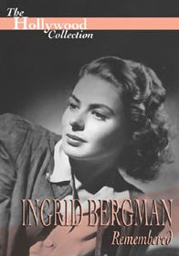 The Hollywood Collection: Ingrid Bergman Remembered