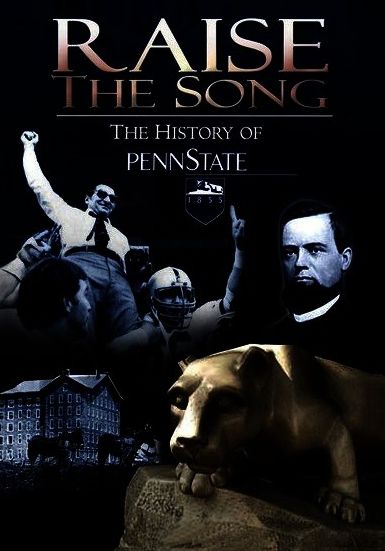 Raise the Song: The History of Penn State