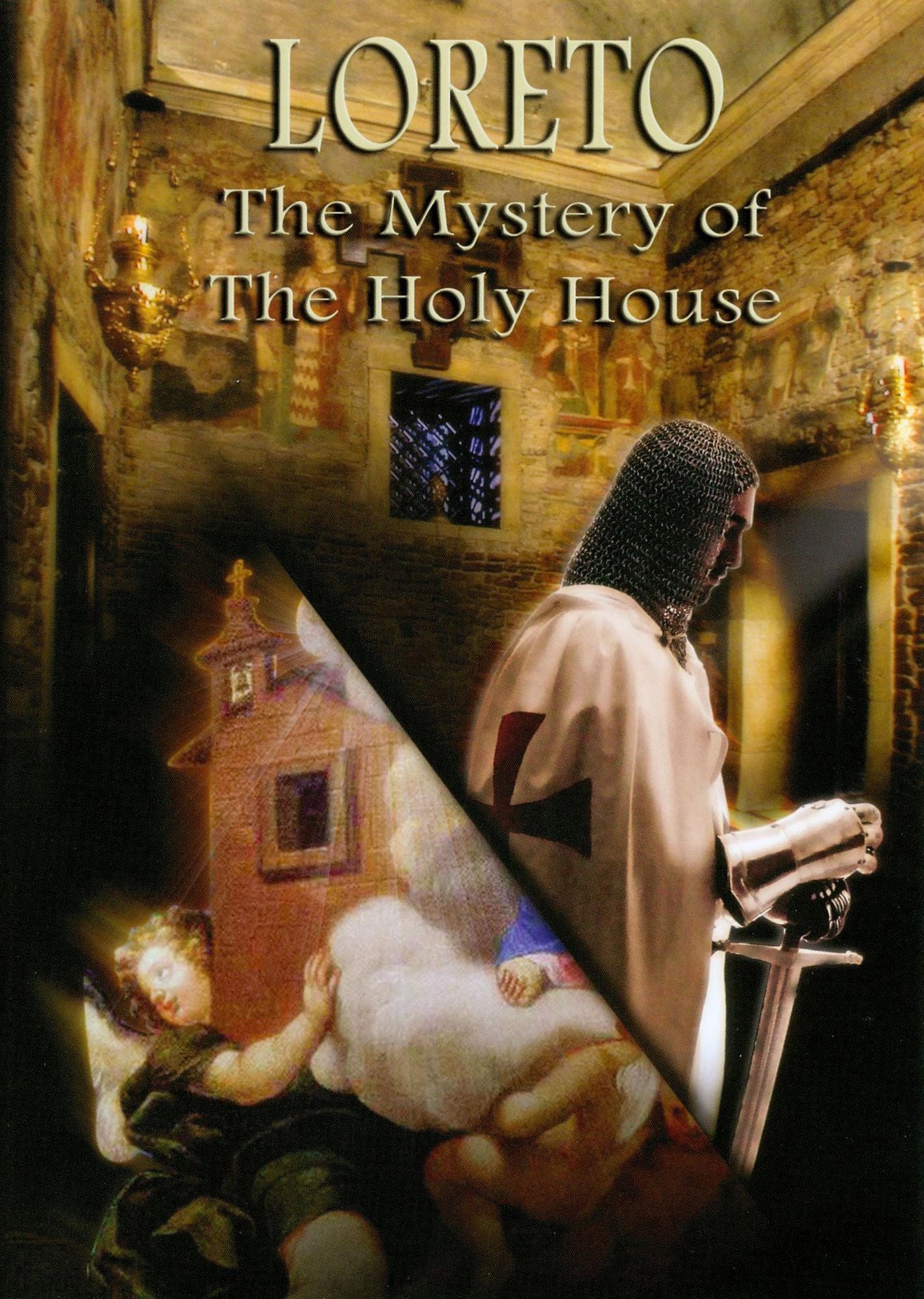 Loreto: The Mystery of the Holy House