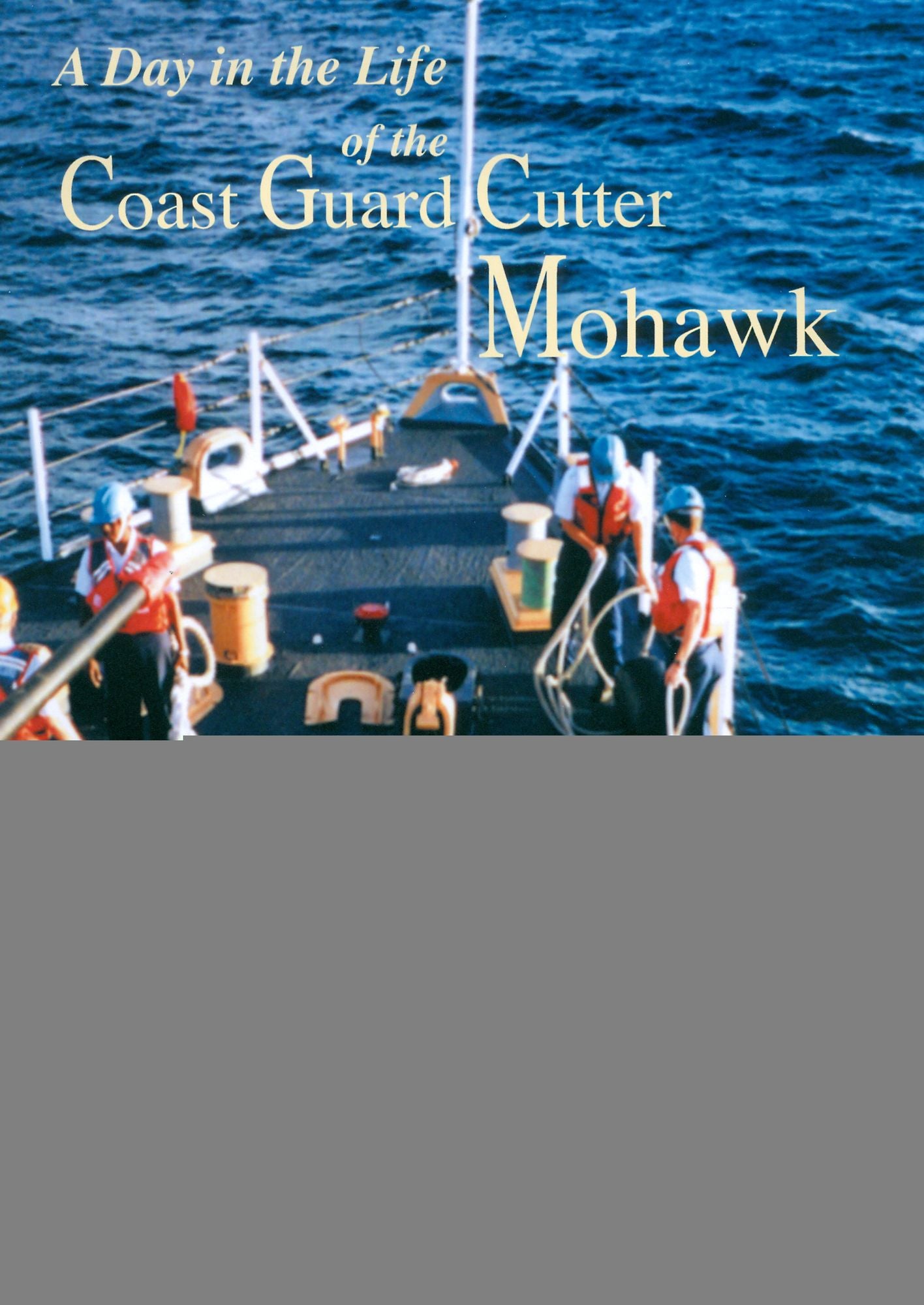 A Day in the Life of the Coast Guard Cutter Mohawk