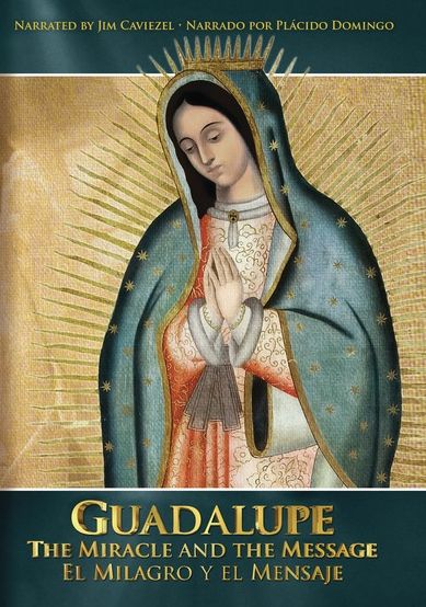 Guadelupe: The Miracle and the Message