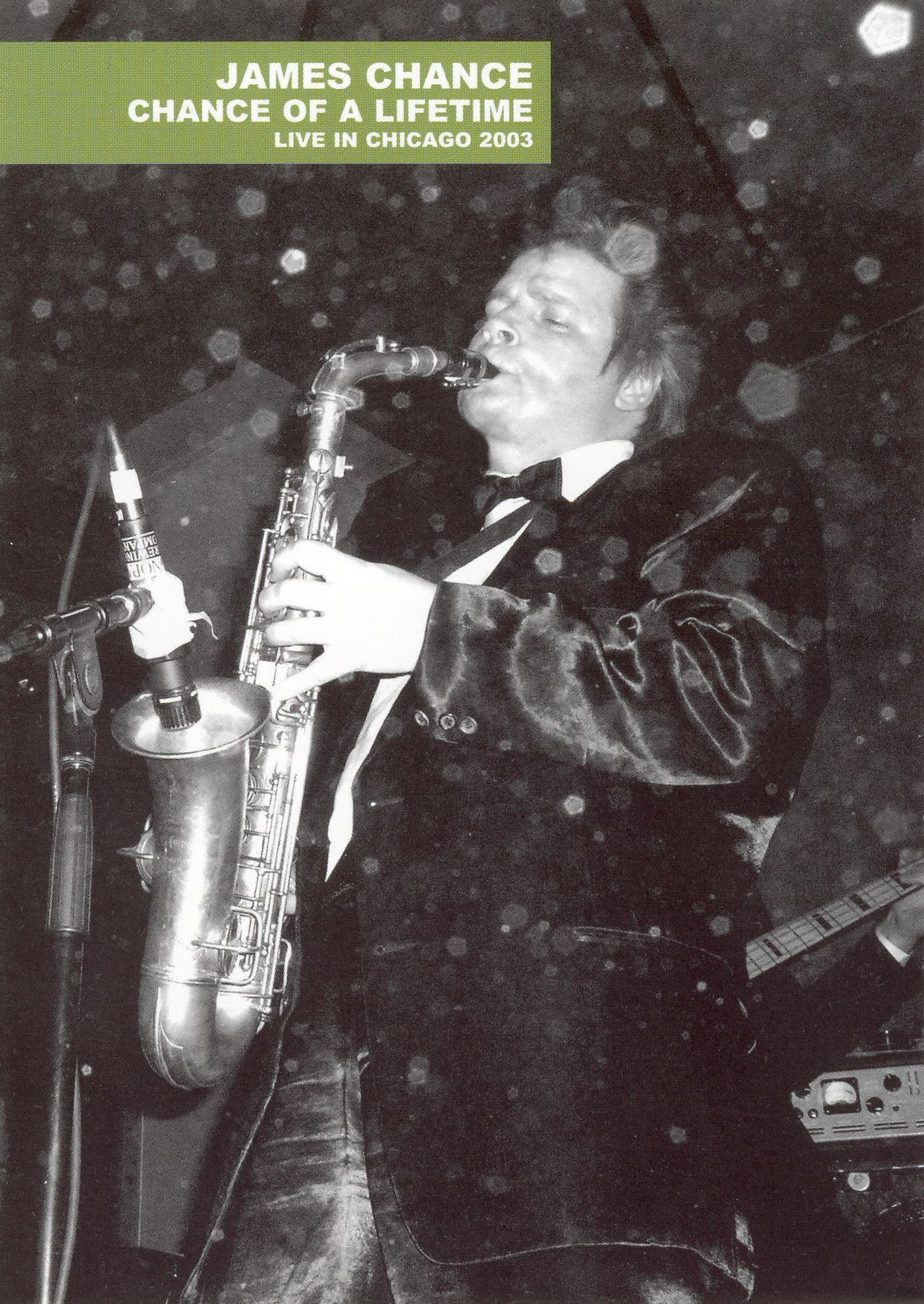 James Chance: Chance of a Lifetime - Live in Chicago 2003